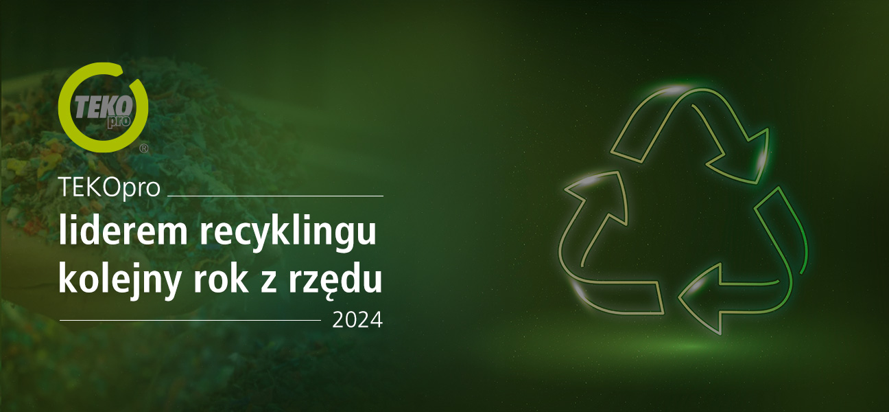 TEKOpro kolejny rok jako Lider Recyklingu!